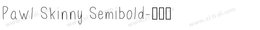 Pawl Skinny Semibold字体转换